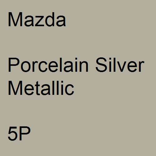 Mazda, Porcelain Silver Metallic, 5P.